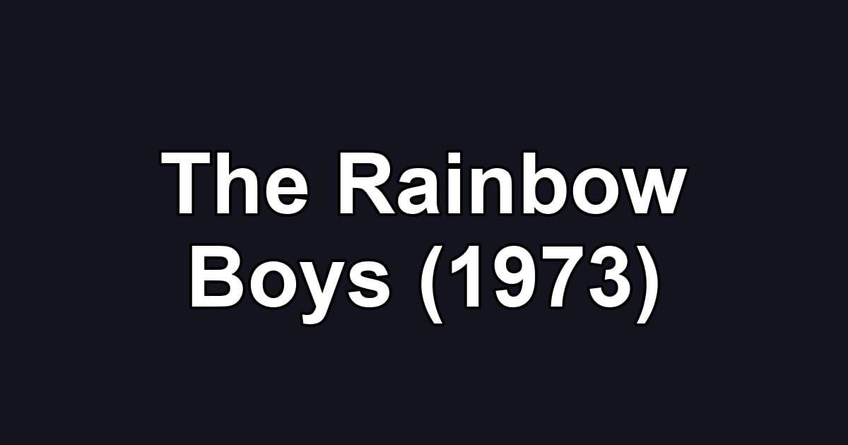 The Rainbow Boys (1973)