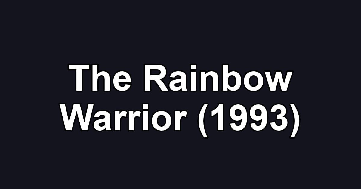 The Rainbow Warrior (1993)