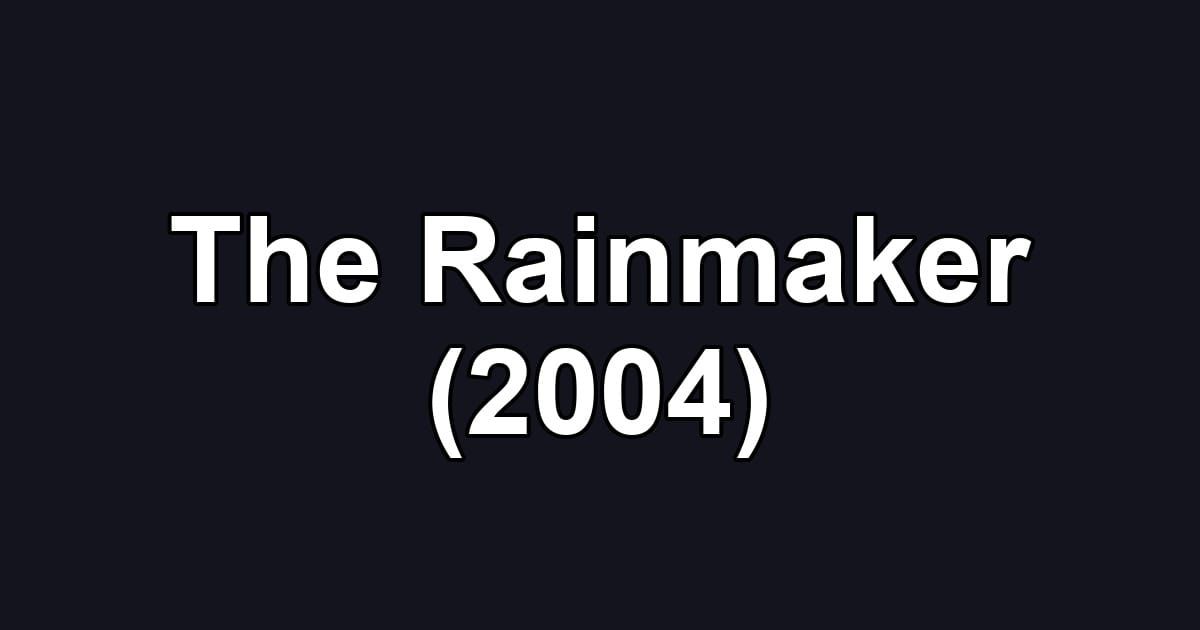 The Rainmaker (2004)