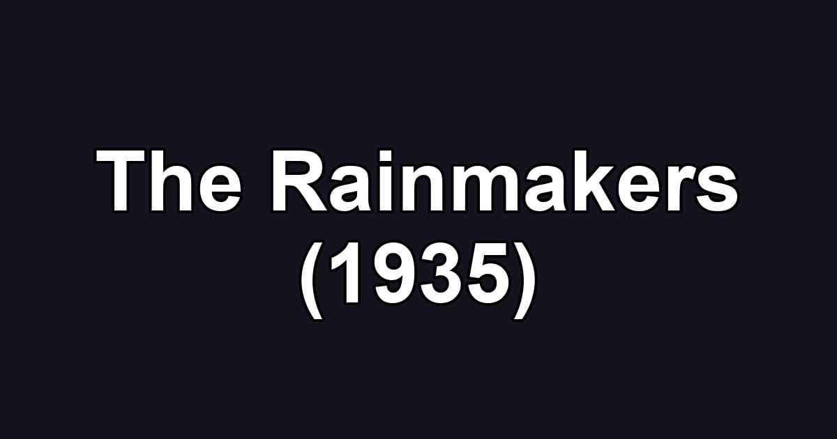 The Rainmakers (1935)