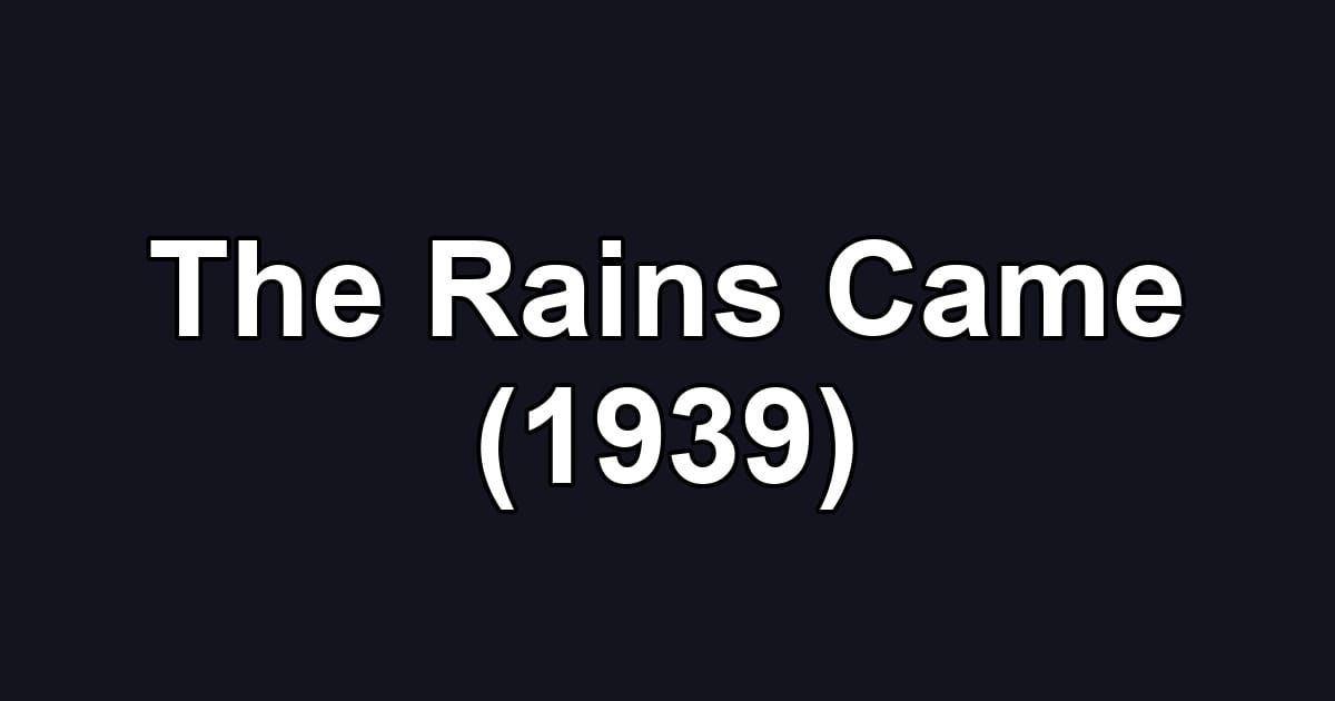 The Rains Came (1939)