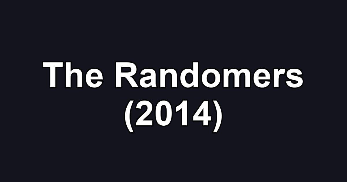 The Randomers (2014)