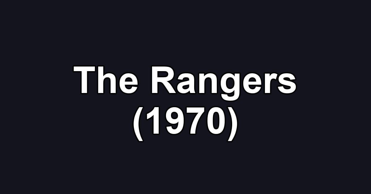 The Rangers (1970)