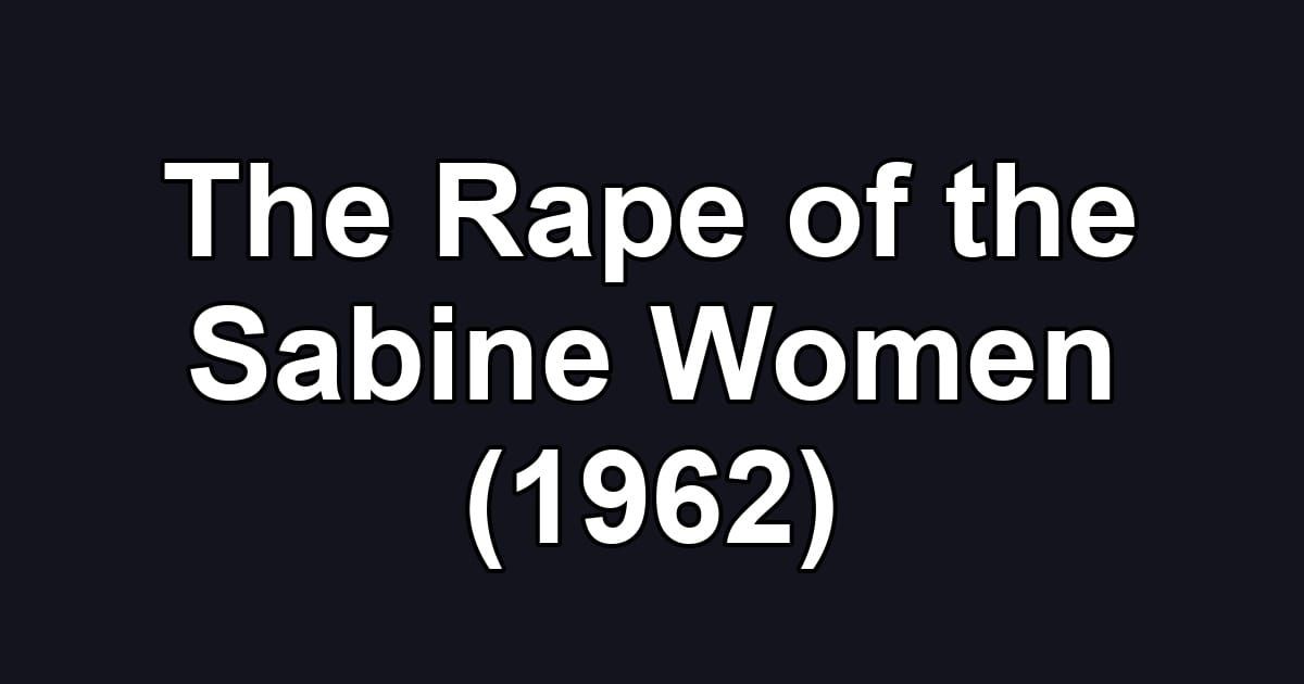 The Rape of the Sabine Women (1962)
