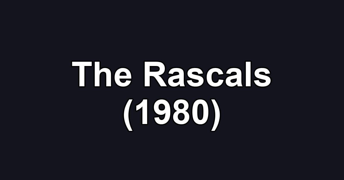 The Rascals (1980)