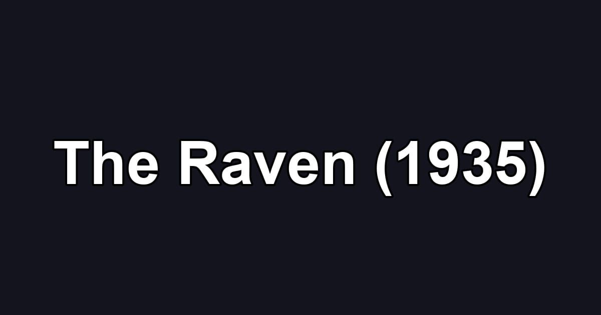 The Raven (1935)