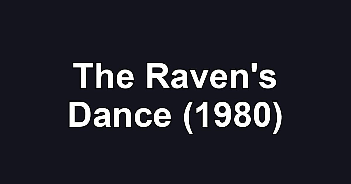 The Raven's Dance (1980)