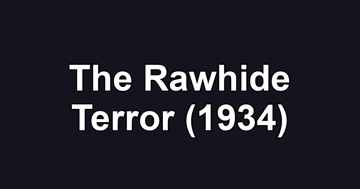 The Rawhide Terror (1934)