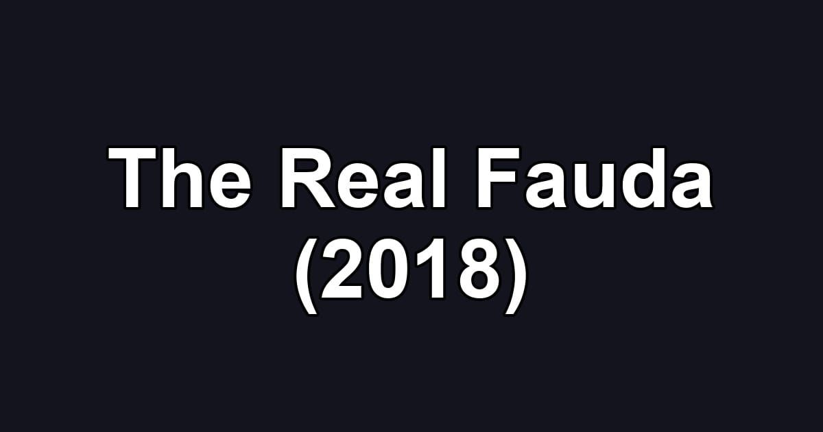 The Real Fauda (2018)