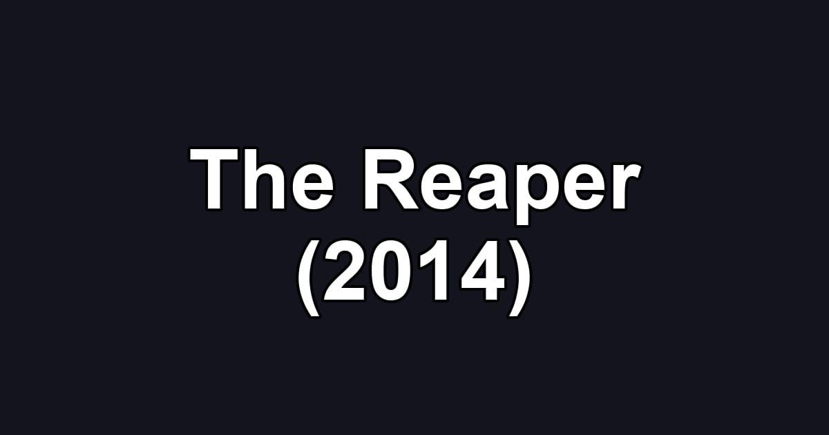 The Reaper (2014)