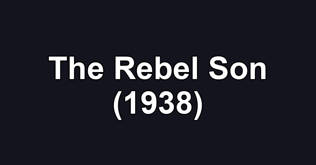 The Rebel Son (1938)