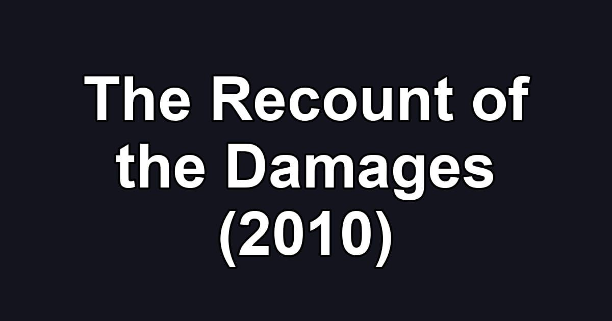 The Recount of the Damages (2010)