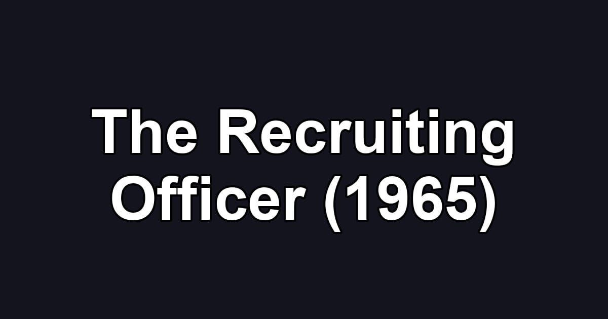The Recruiting Officer (1965)
