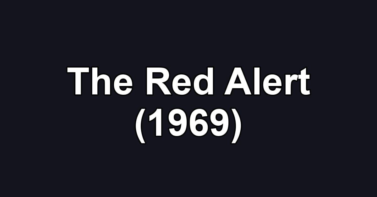 The Red Alert (1969)