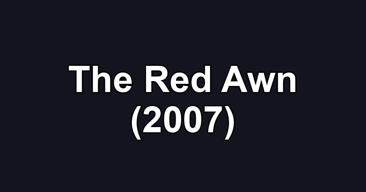 The Red Awn (2007)