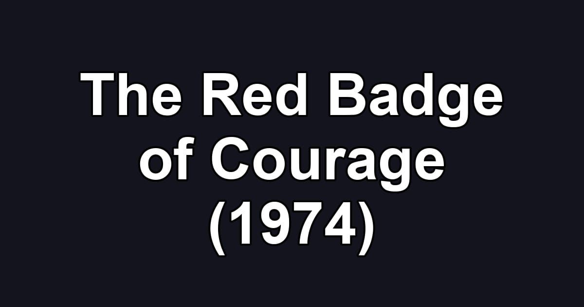The Red Badge of Courage (1974)