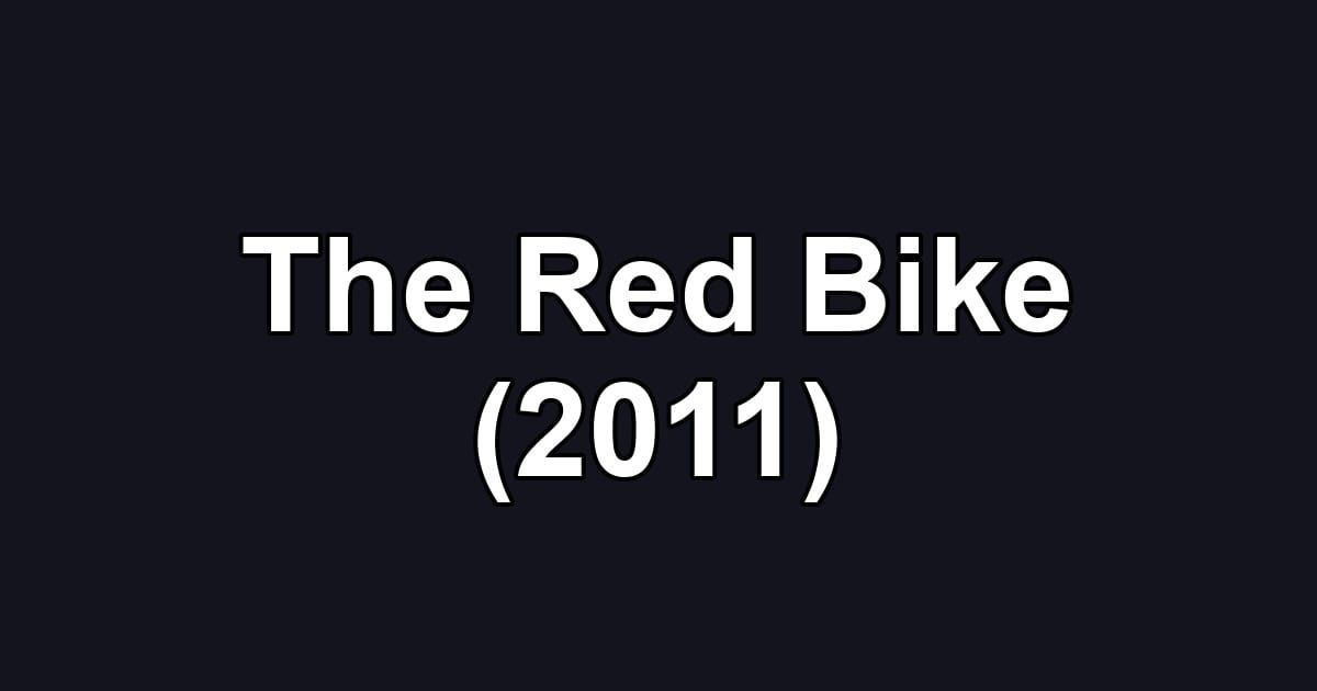 The Red Bike (2011)