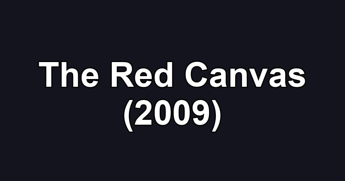 The Red Canvas (2009)