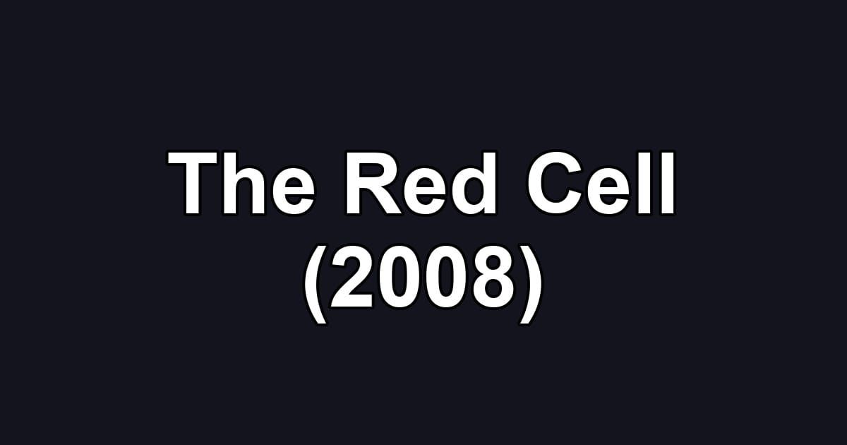 The Red Cell (2008)
