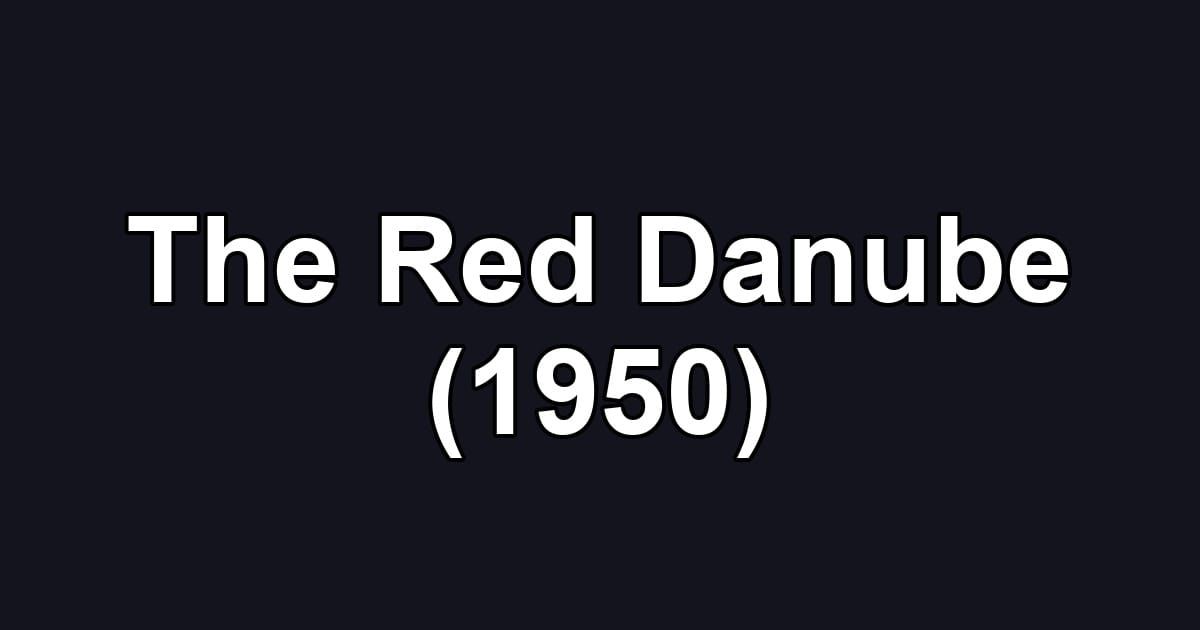 The Red Danube (1950)