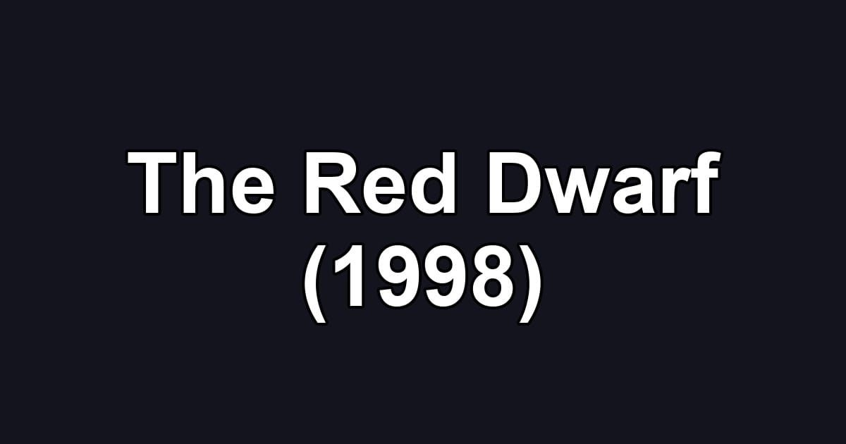 The Red Dwarf (1998)