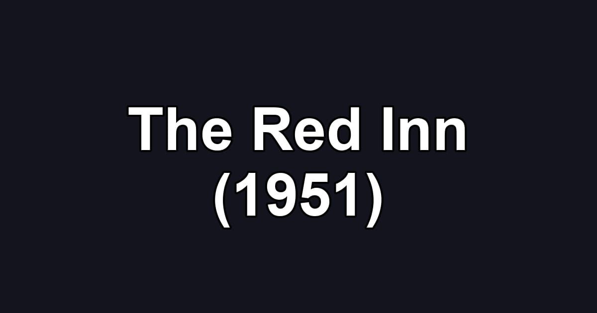 The Red Inn (1951)