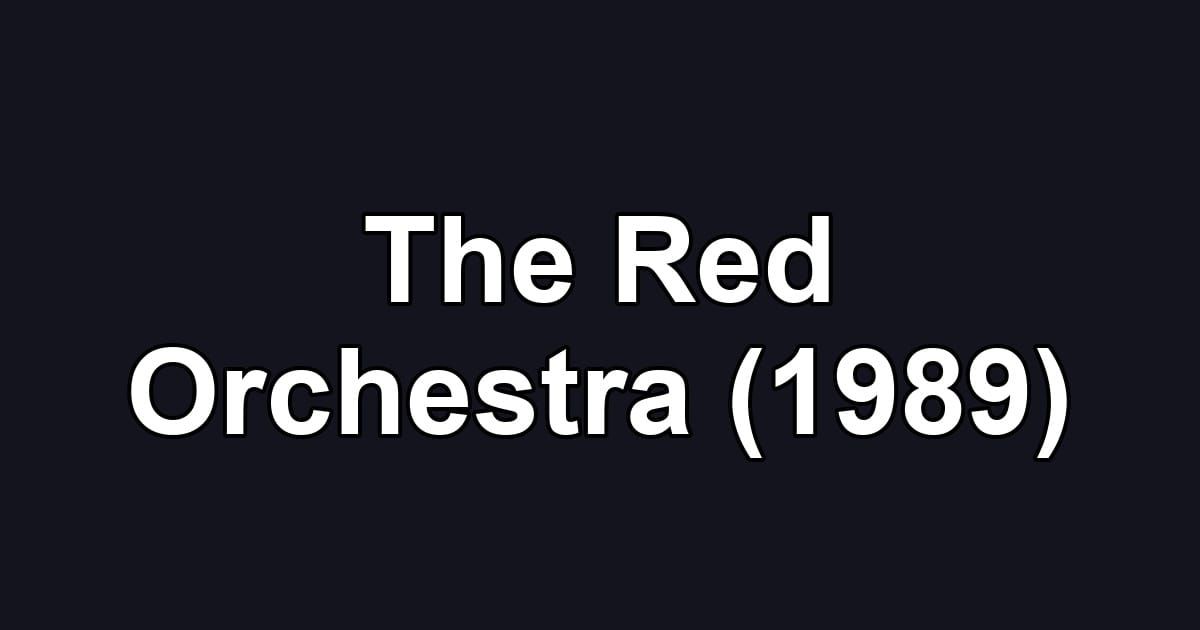 The Red Orchestra (1989)