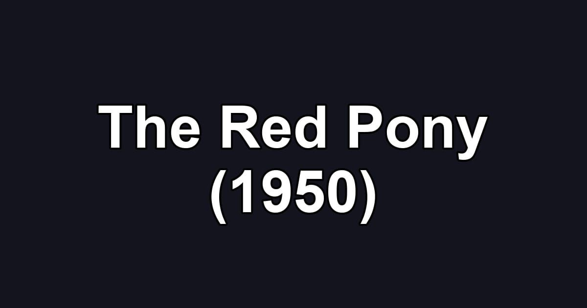 The Red Pony (1950)