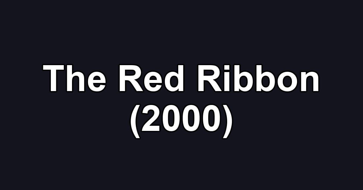 The Red Ribbon (2000)