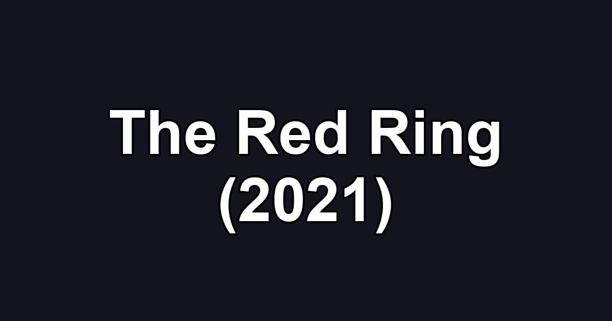 The Red Ring (2021)