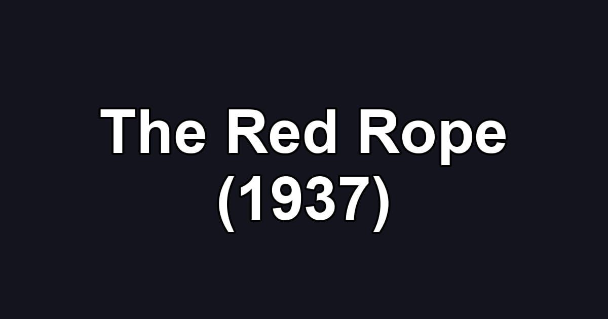 The Red Rope (1937)
