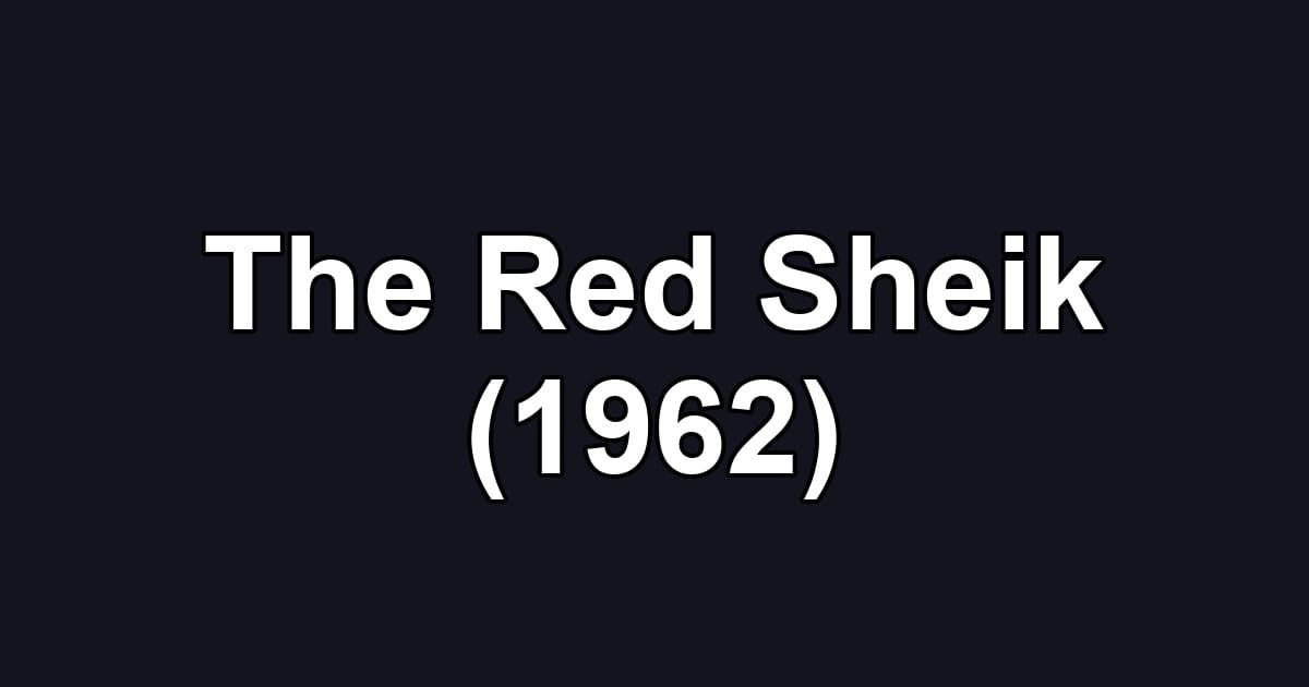 The Red Sheik (1962)