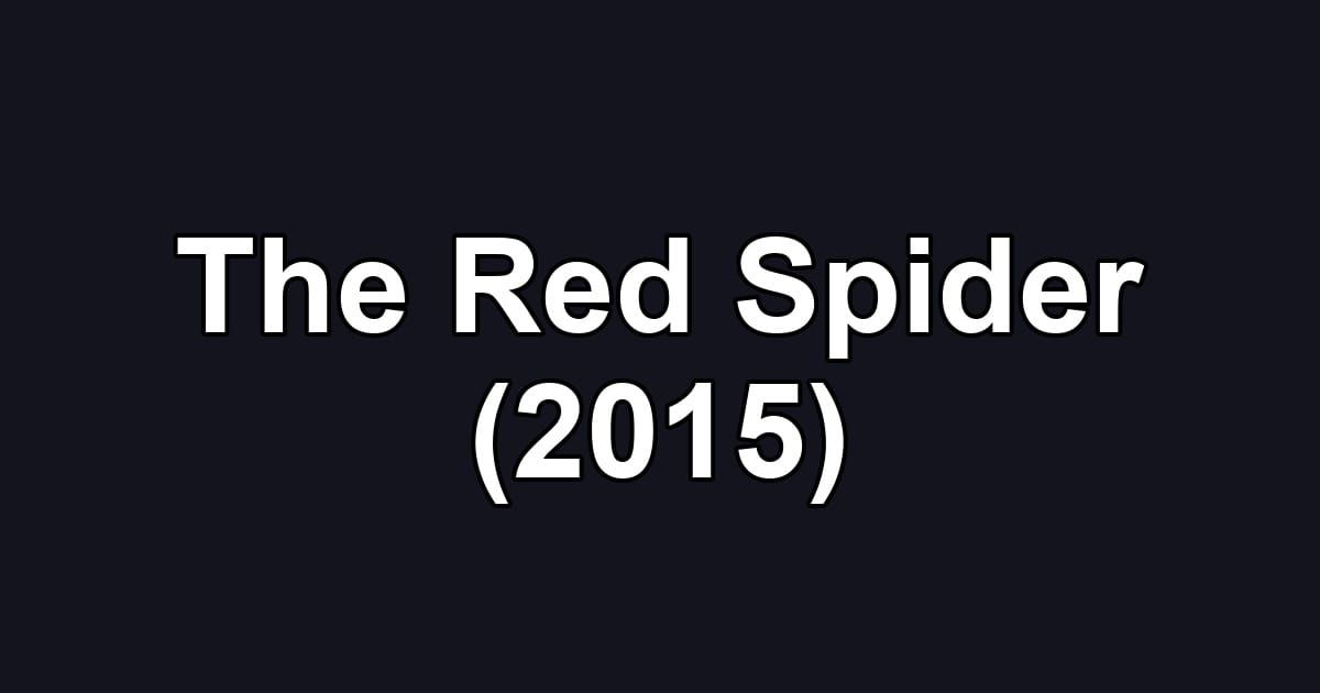 The Red Spider (2015)