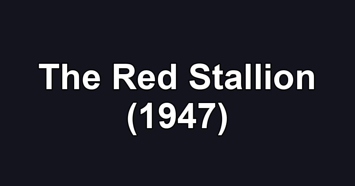 The Red Stallion (1947)