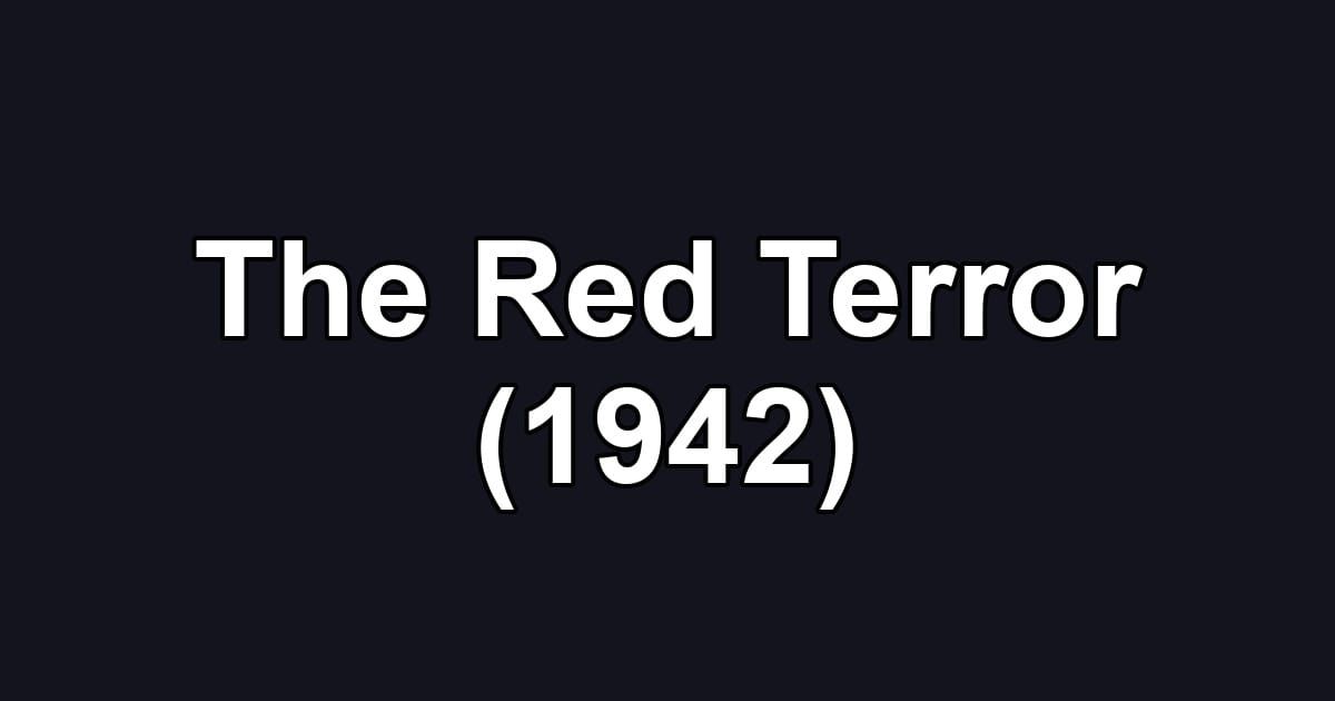 The Red Terror (1942)