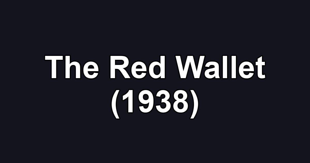 The Red Wallet (1938)
