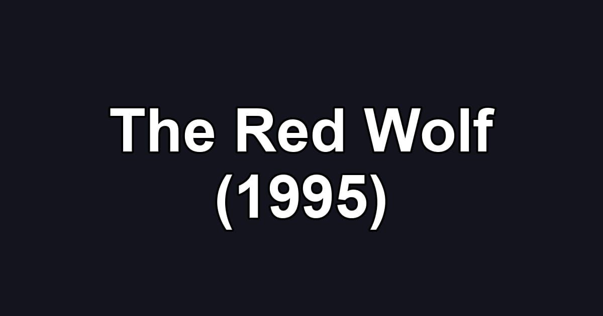 The Red Wolf (1995)