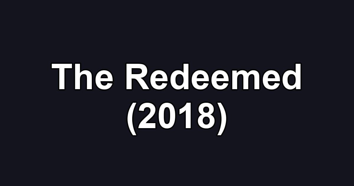 The Redeemed (2018)