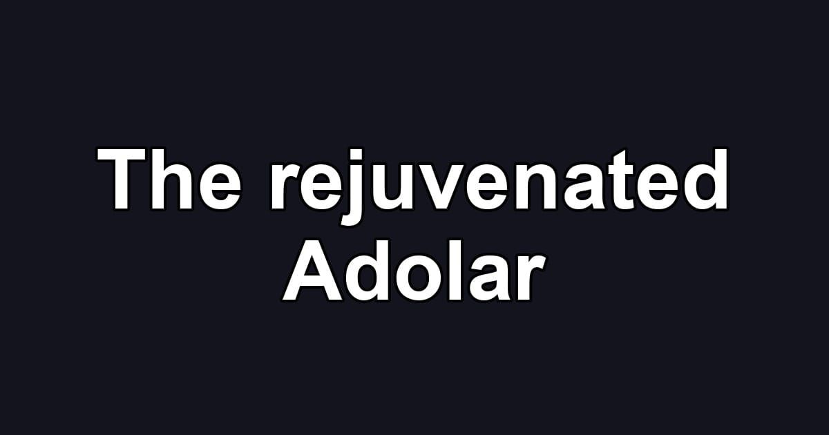 The rejuvenated Adolar
