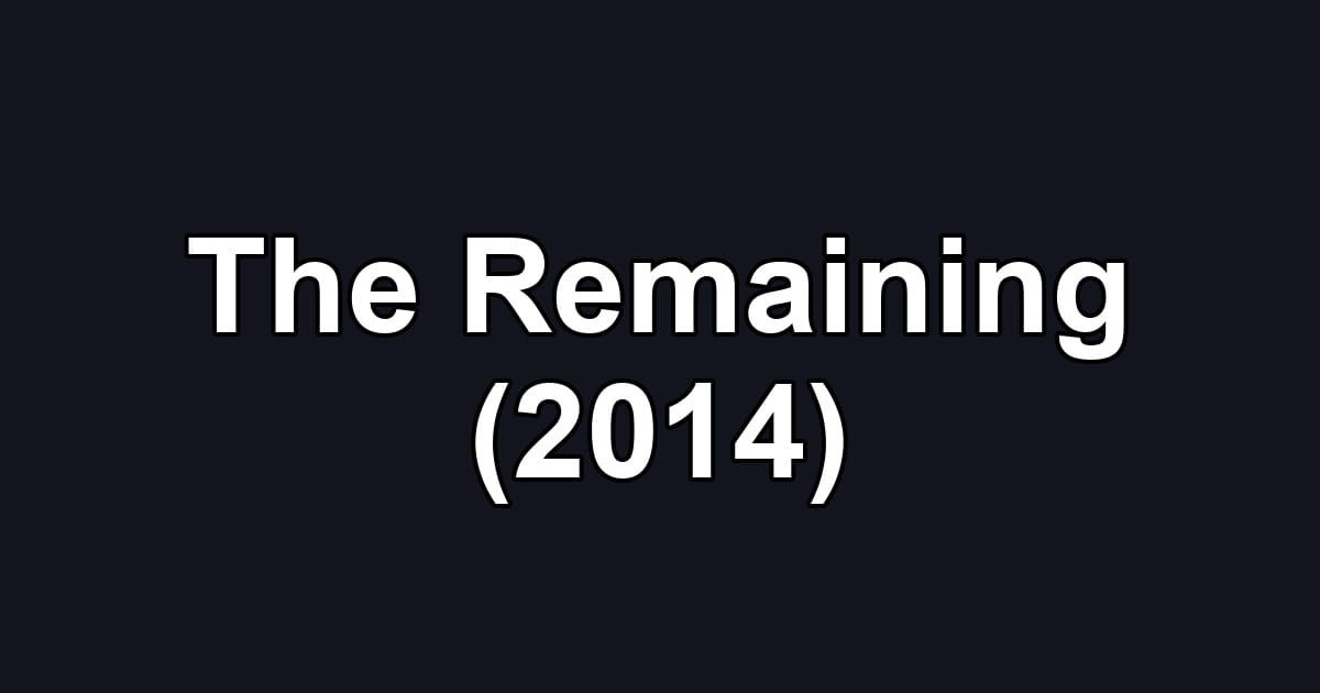 The Remaining (2014)