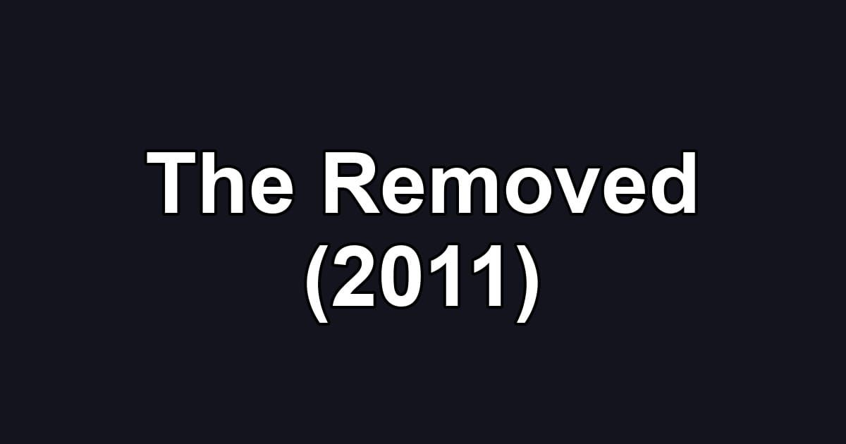 The Removed (2011)