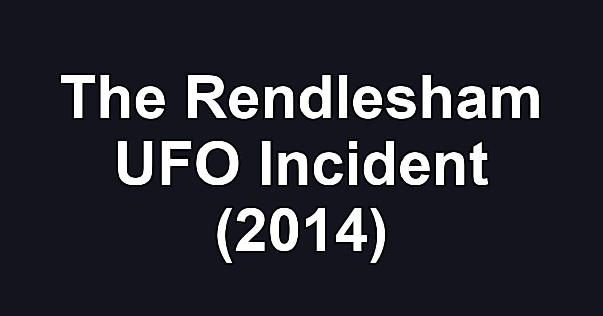 The Rendlesham UFO Incident (2014)