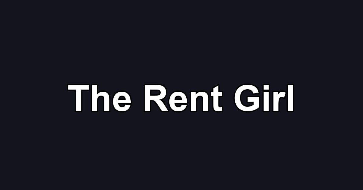 The Rent Girl