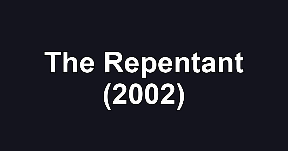The Repentant (2002)