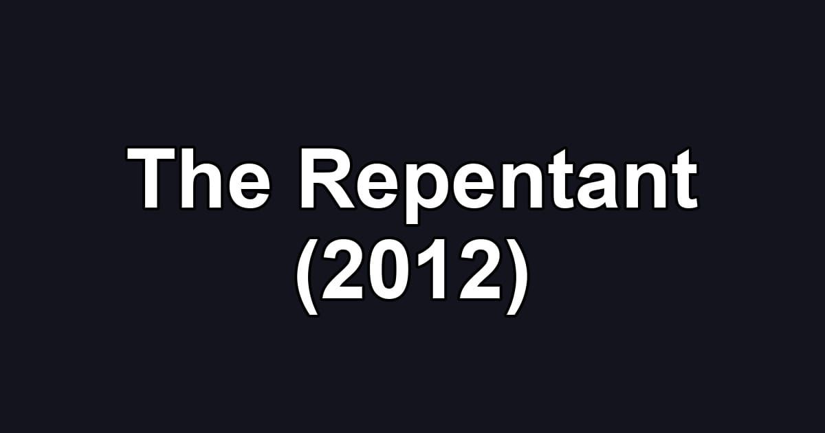 The Repentant (2012)