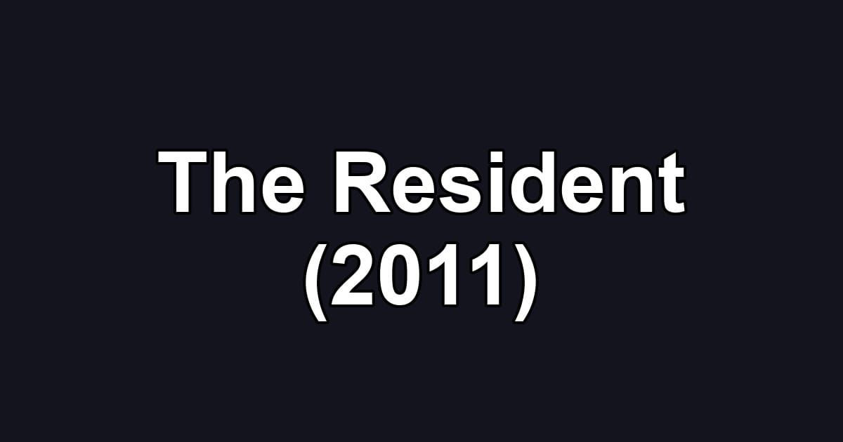 The Resident (2011)