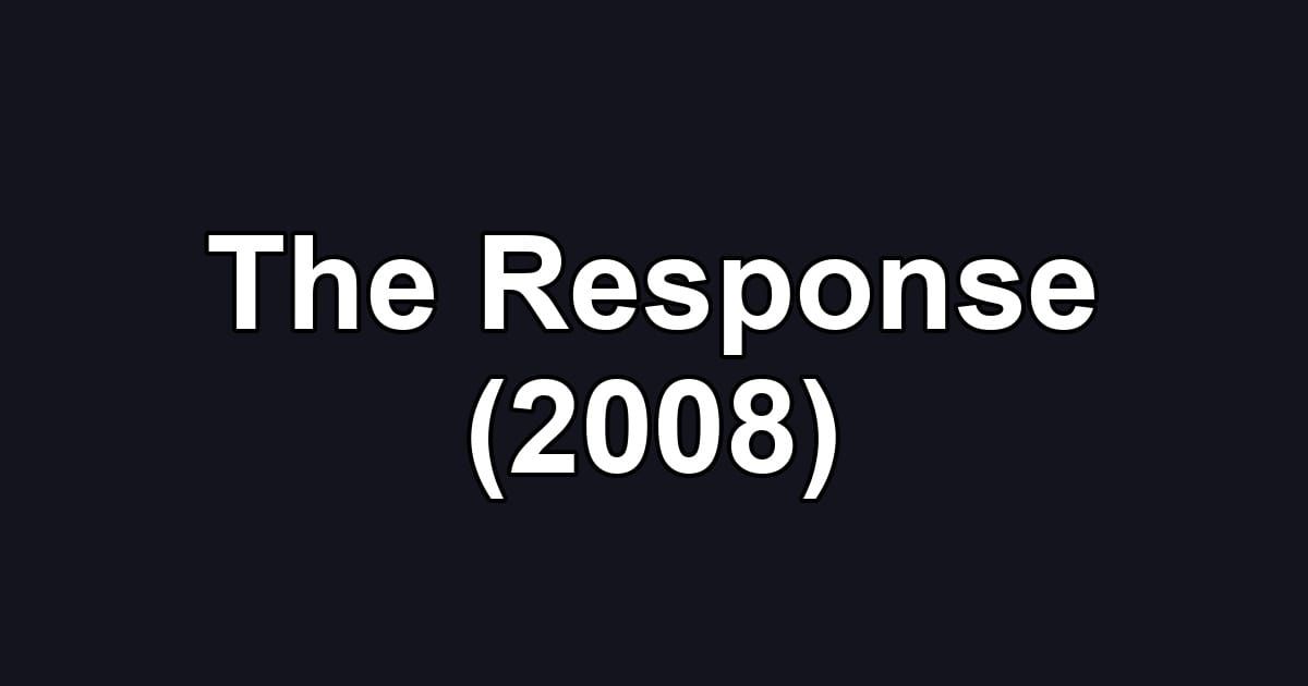 The Response (2008)