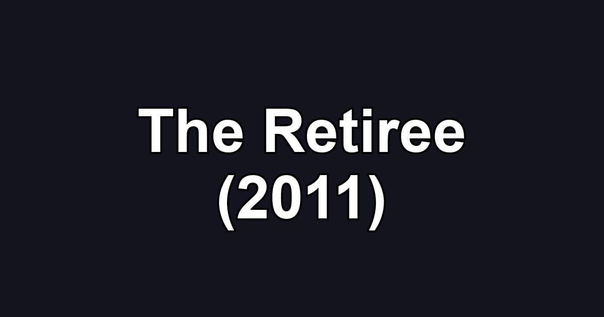 The Retiree (2011)