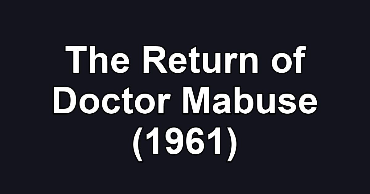 The Return of Doctor Mabuse (1961)
