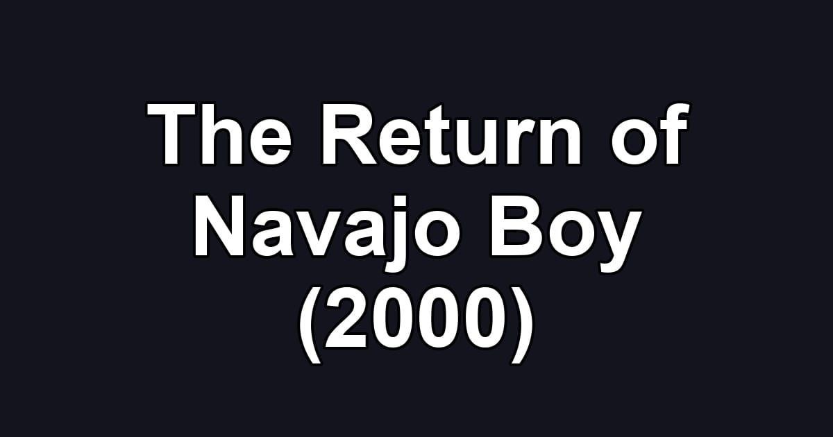 The Return of Navajo Boy (2000)